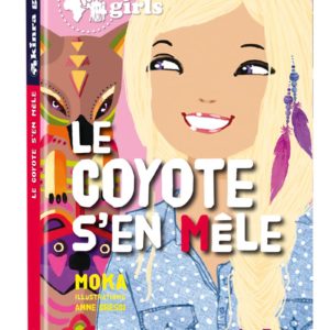 Kinra Girls - Le coyote s'en mêle - Tome 14