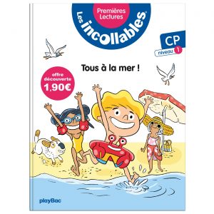 Les incollables - Premières lectures - Tous à la mer ! Tome 1