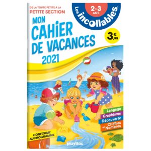 Cahier de vacances 2021 - Les Incollables - TPS à PS - 2-3 ans