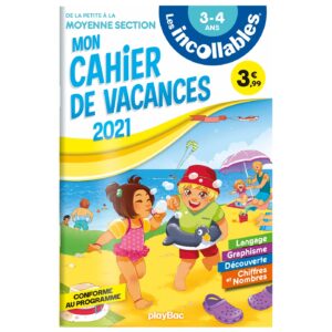Cahier de vacances 2021 - Les Incollables - PS à MS - 3-4 ans