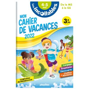 Cahier de vacances 2022 - Les incollables - De la MS à la GS - 4-5 ans