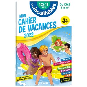 Cahier de vacances 2022 - Les incollables - Du CM2 à la 6e - 10-11 ans