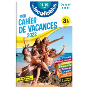 Cahier de vacances 2022 - Les incollables - De la 6e à la 5e - 11-12 ans