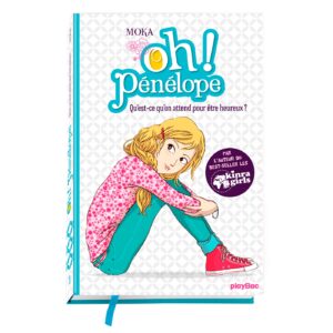 OH! PENELOPE - QU'EST-CE QU'ON ATTEND POUR ETRE HEUREUX? T1