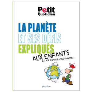 LA PLANETE ET SES DEFIS EXPLIQUES AUX ENFANTS !