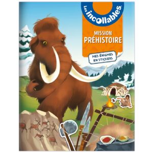 INCOLLABLES - MISSION PREHISTOIRE