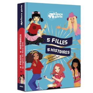 KINRA - 5 FILLES, 5 HISTOIRES : LES ORIGINES DES KINRA GIRLS