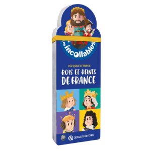 QUELLE HISTOIRE - QUIZ ROIS ET REINES DE FRANCE
