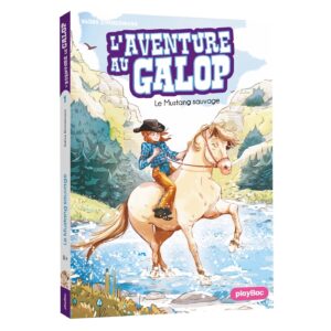 L'AVENTURE AU GALOP - LE MUSTANG SAUVAGE T1