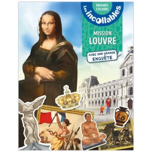 INCOLLABLES - MISSION LOUVRE